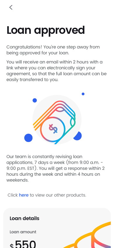 Get a decision instantly after completing our paperless loan application.